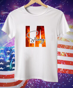LA Strong Wildfire Relief Tee Shirt