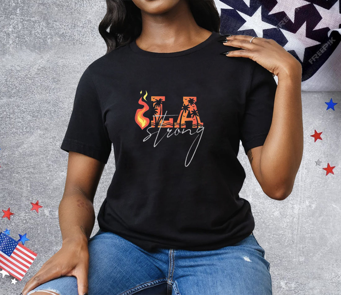 La Strong Fire 2025 Tee Shirt