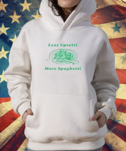 Less Upsetti More Spaghetti T-Shirt