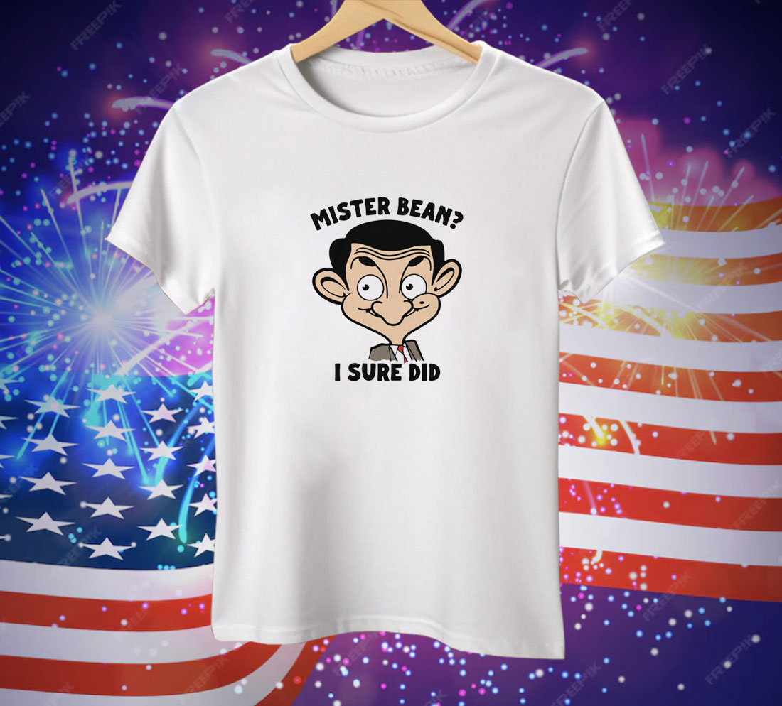 Mister Bean I Sure Did Tee Shirt