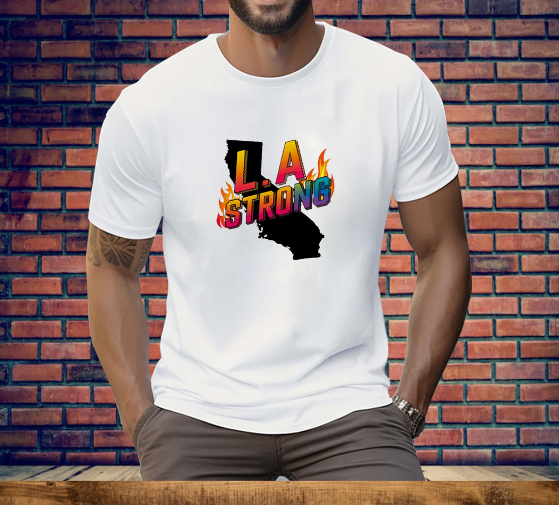 LA Strong Support California Tee Shirt