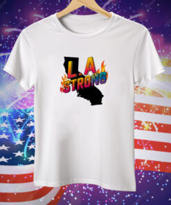 LA Strong Support California Tee Shirt