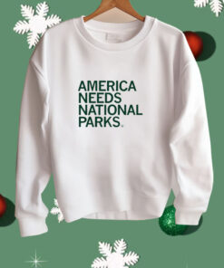 America Needs National Parks Shirt