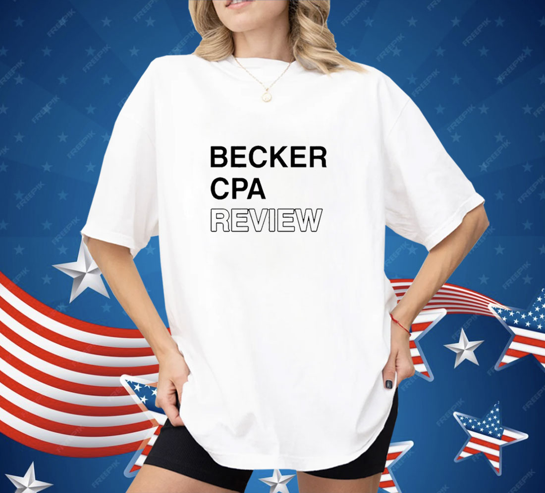 Becker Cpa Review Shirt