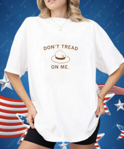 Don't Tread on Me Shirt
