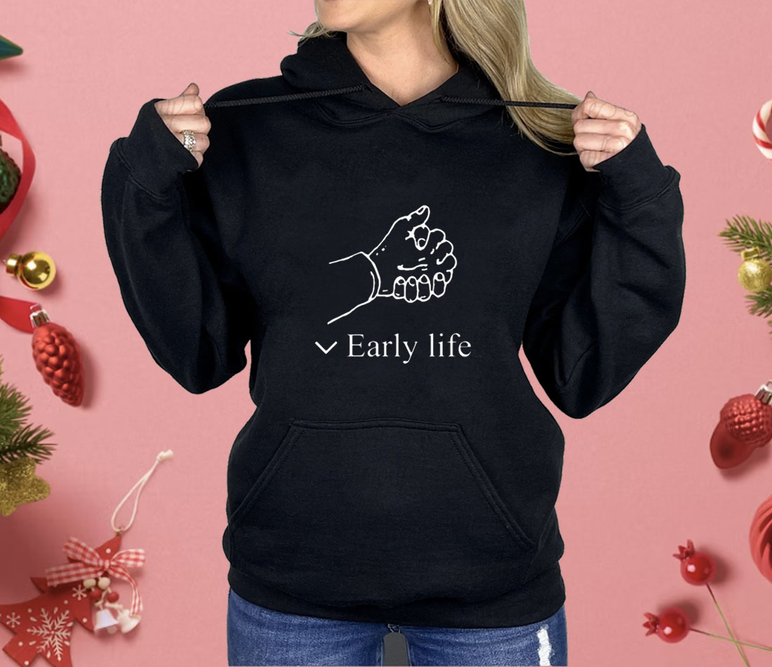 Early Life Shirt