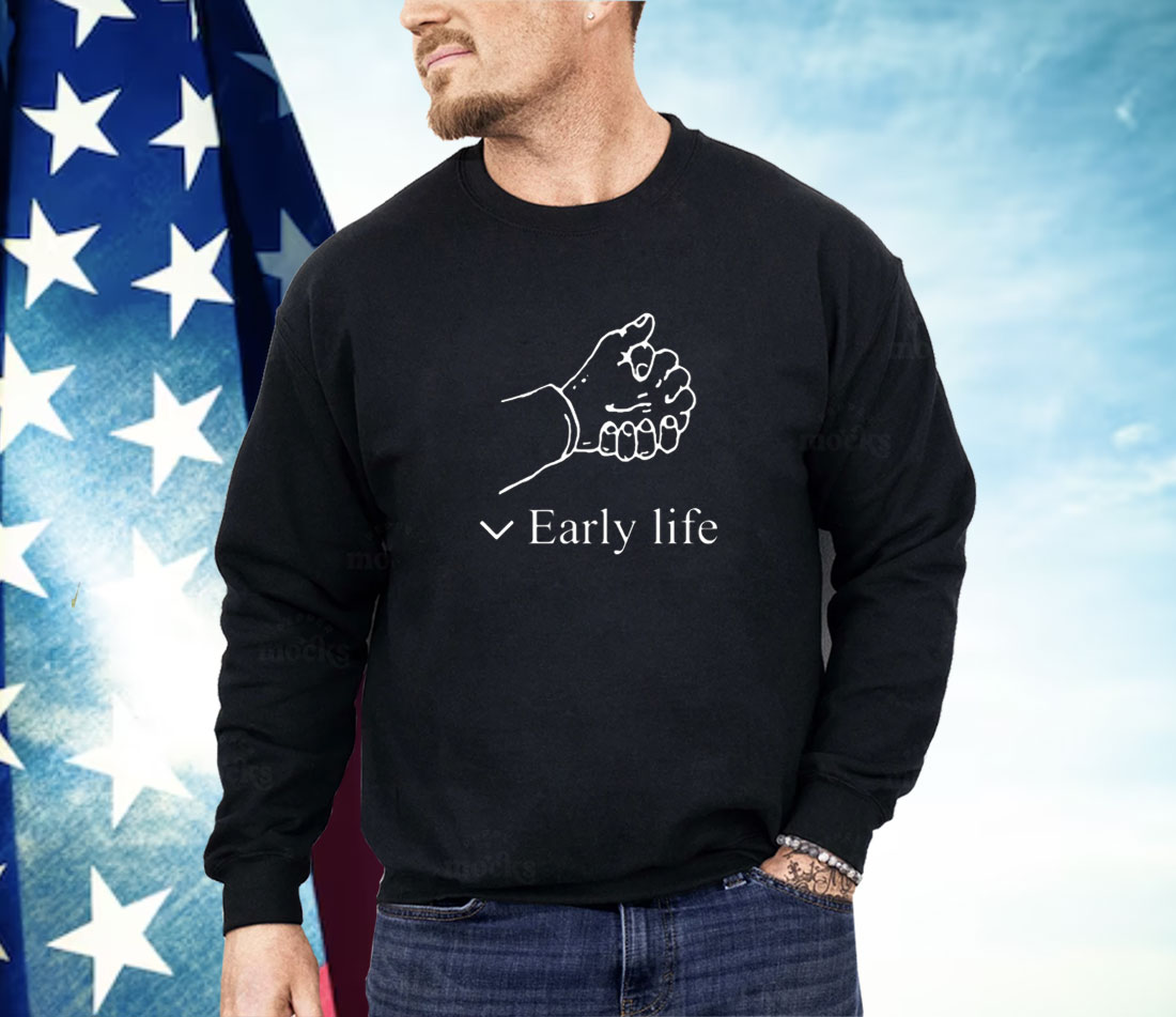Early Life Shirt