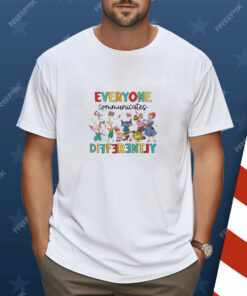 Everyone Communicates Differently Autism Awareness Shirt