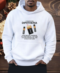 I Contracted Diphtheria Shirt