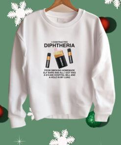 I Contracted Diphtheria Shirt