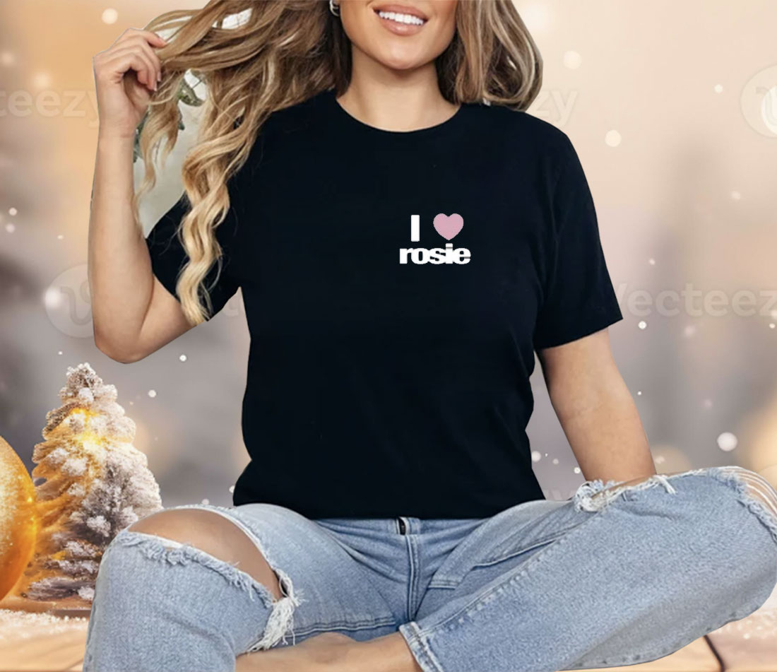 I Heart Rosie Shirt