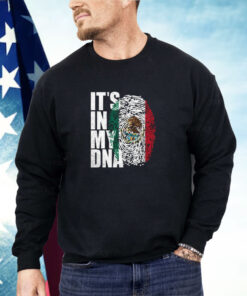 It’s In DNA Mexican Shirt