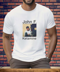 John F Ketamine Tee Shirt