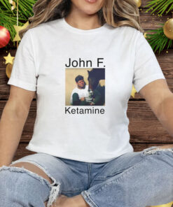 John F Ketamine Tee Shirt