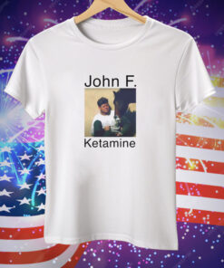 John F Ketamine Tee Shirt