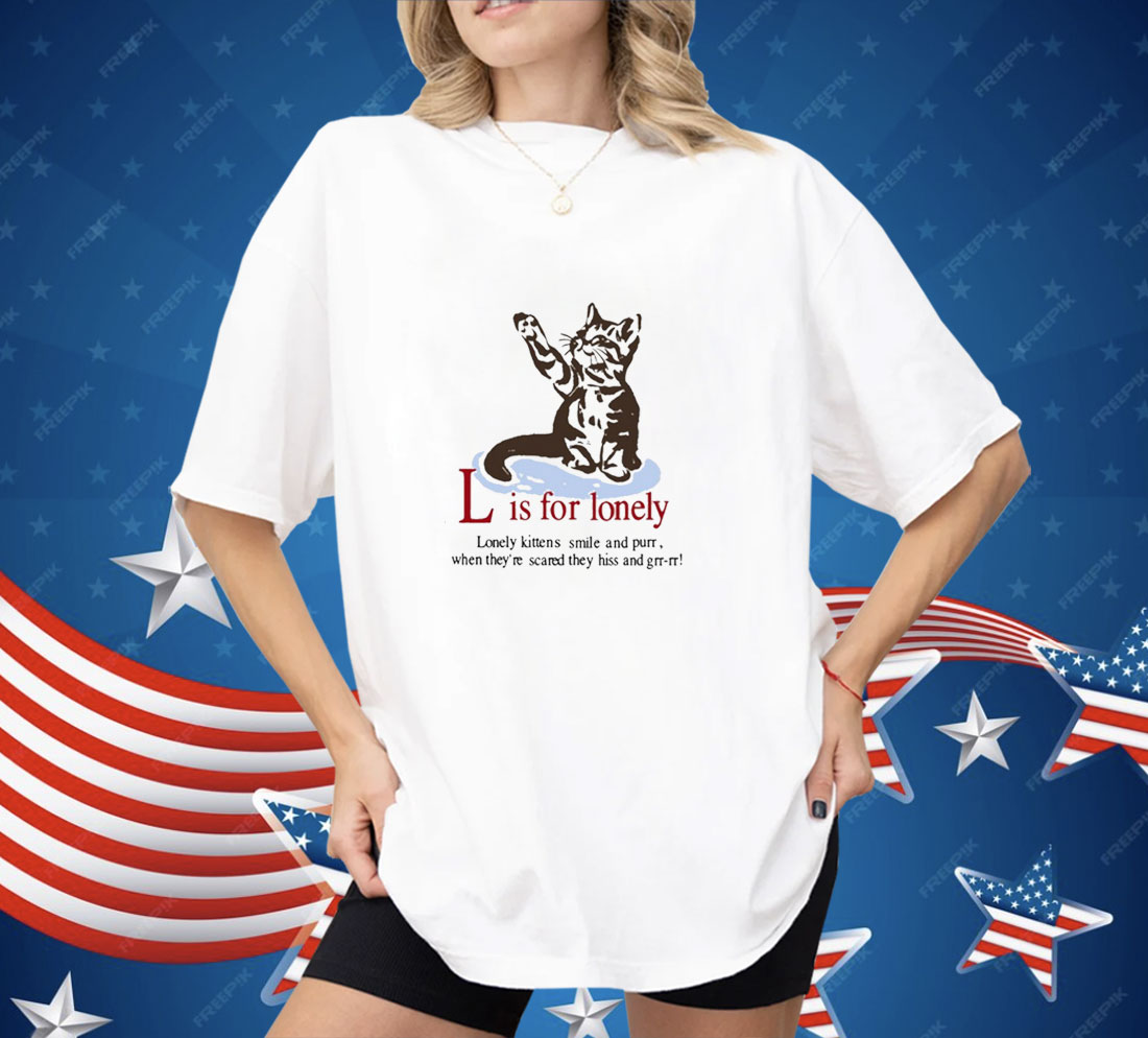 L Is For Lonely Boyfriend Shirt