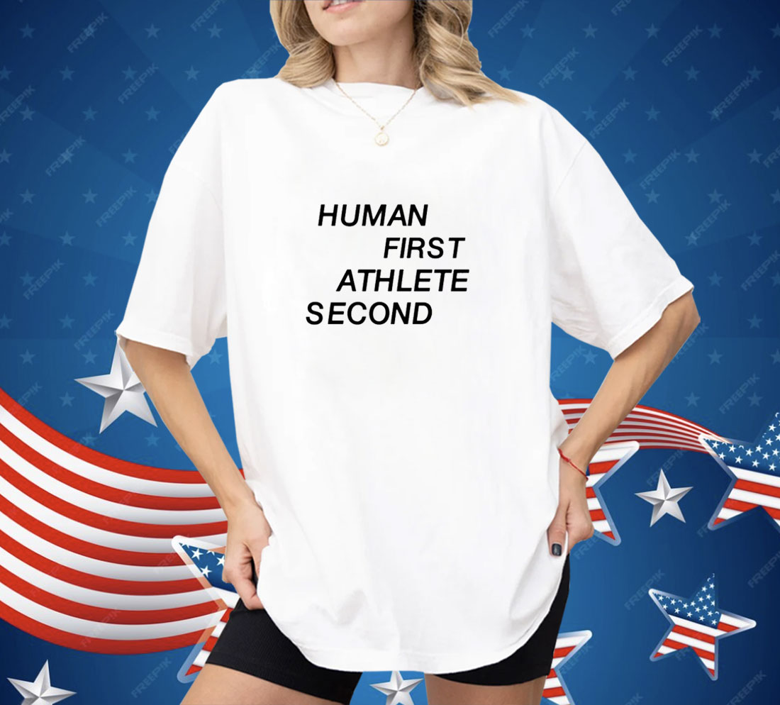 Limted Human First Athlete Second Shirt