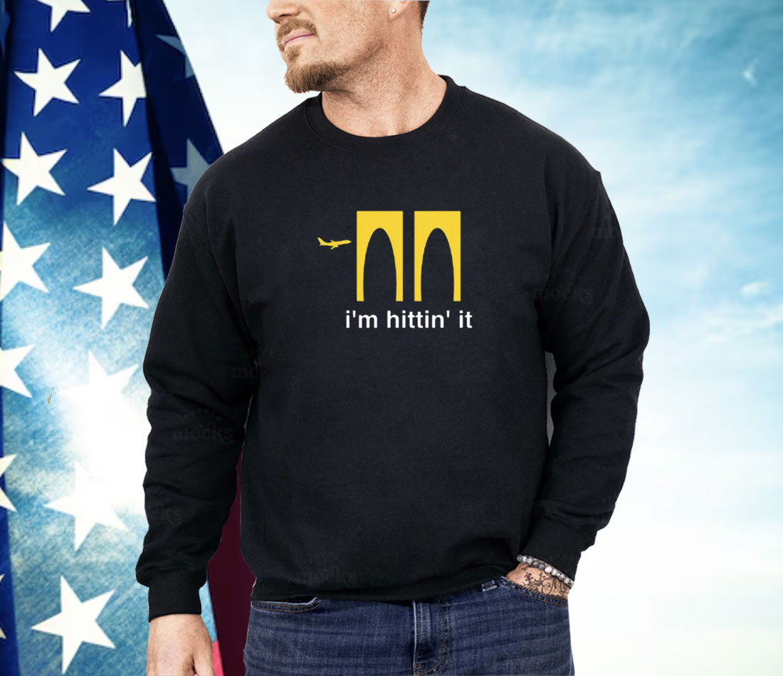 Limted I'm Hittin It Shirt
