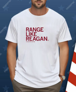 Range Like Reagan Shirt