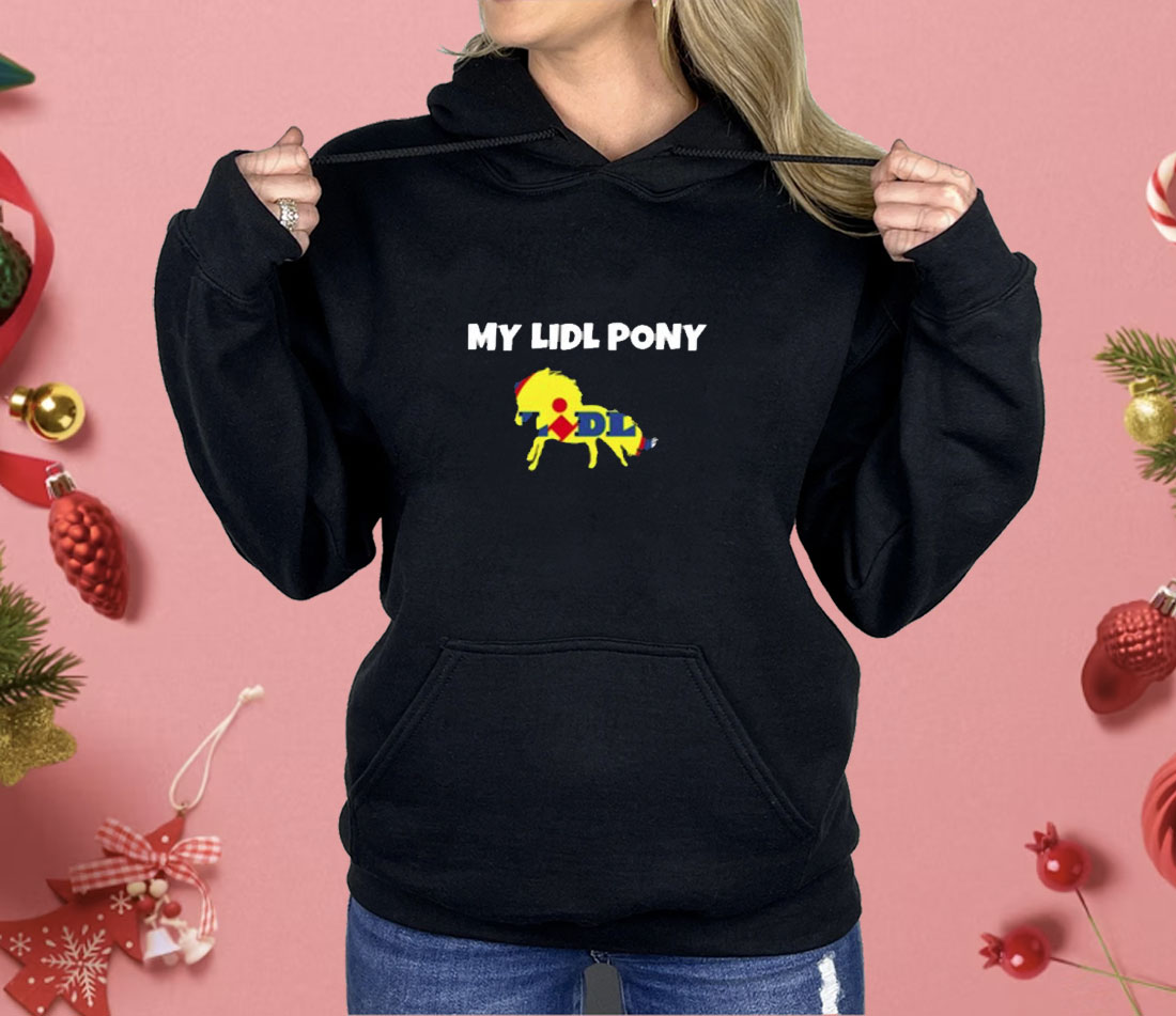 Sigmatees My Lidl Pony Shirt