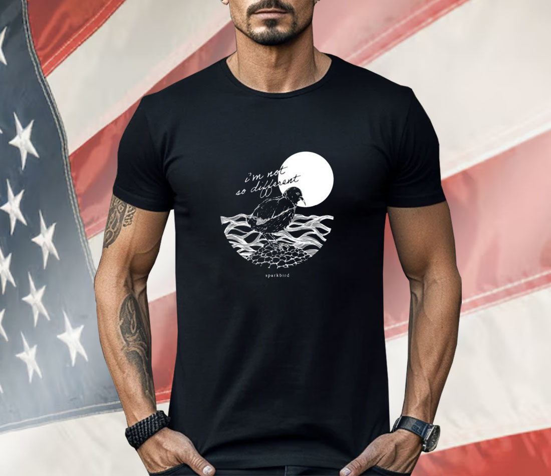 Sparkbird I'm Not So Different Shirt