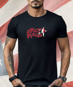 Spicy Pisces Shirt