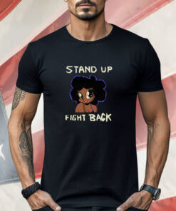 Stand Up Fight Back Shirt