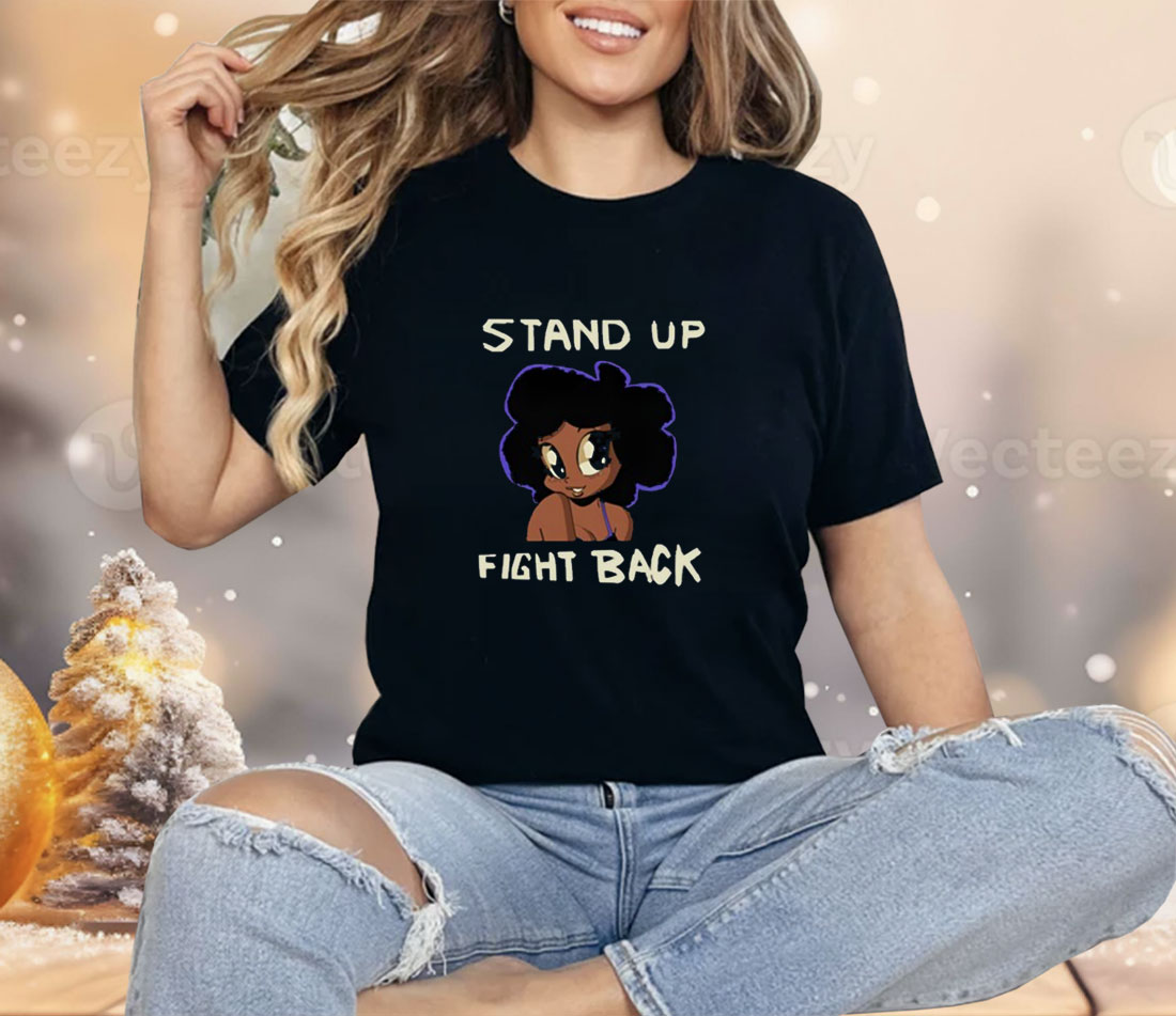 Stand Up Fight Back Shirt