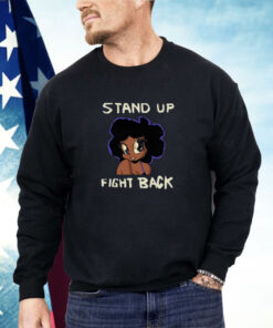 Stand Up Fight Back Shirt