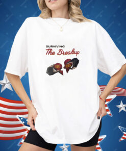 Surviving The Breakup Shirt