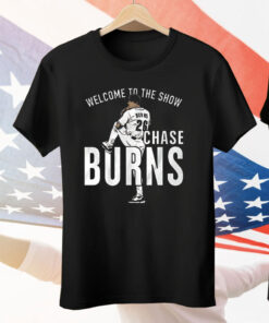 Chase Burns Welcome To The Show Tee Shirt
