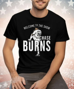 Chase Burns Welcome To The Show Tee Shirt