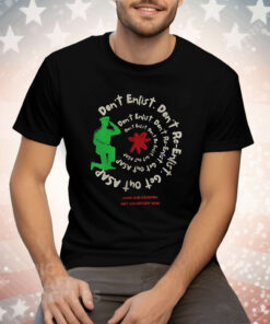 Don’t Enlist Don’t Re Enlist’ War Activist Tee Shirt