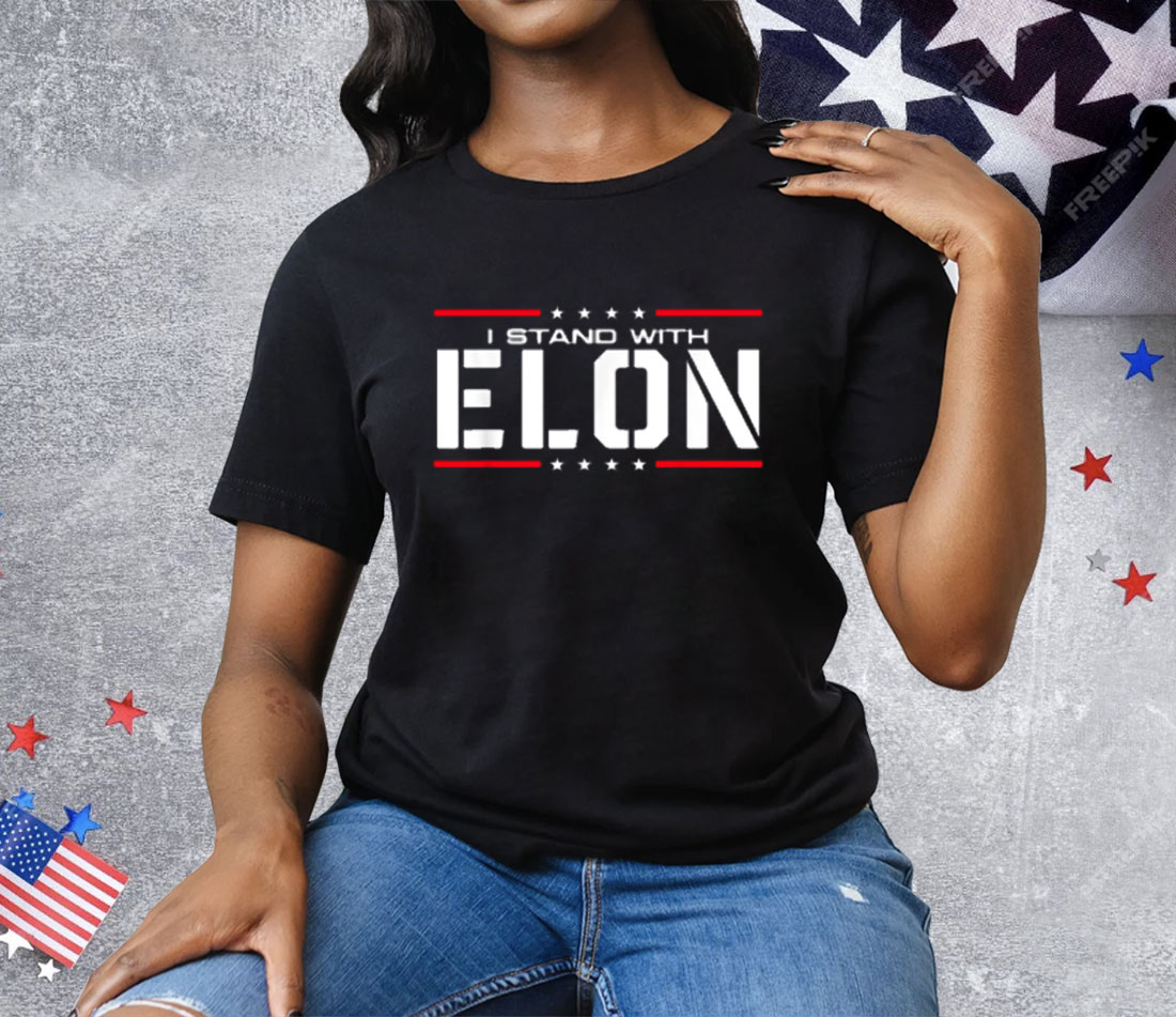I Stand with Elon Tee Shirt