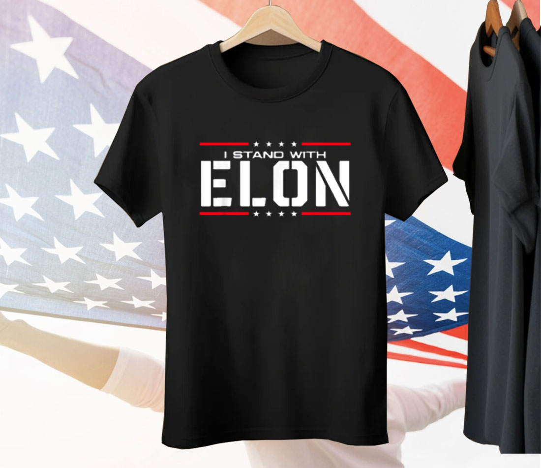I Stand with Elon Tee Shirt