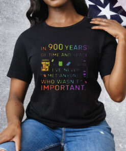 In 900 Years Of Time And Space Tee Shirt