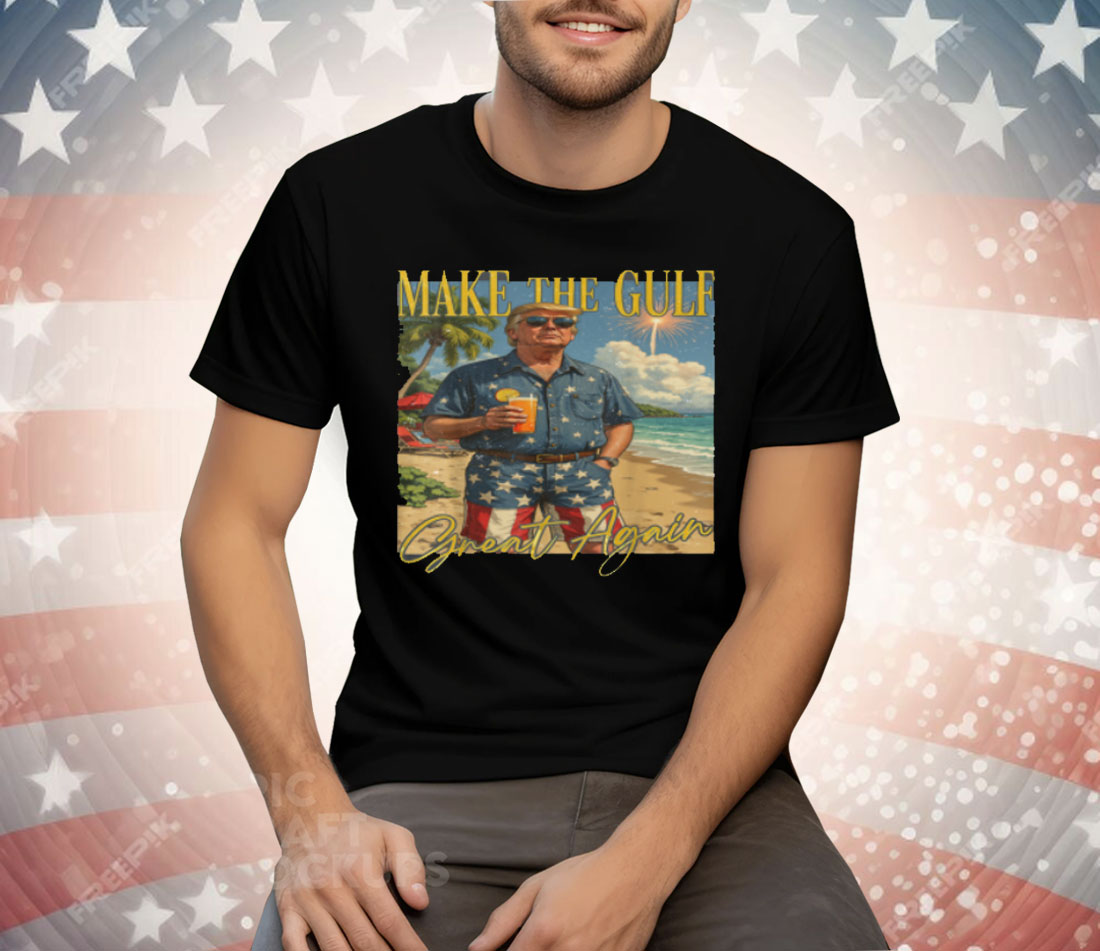 Make The Gulf Great Again Tee Shirt