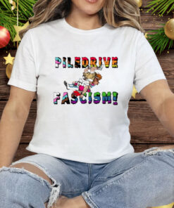 Piledrive Fascism Tee Shirt