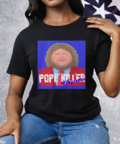 Pope killer Vance Tee Shirt