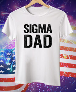 Sigma Dad Tee Shirt