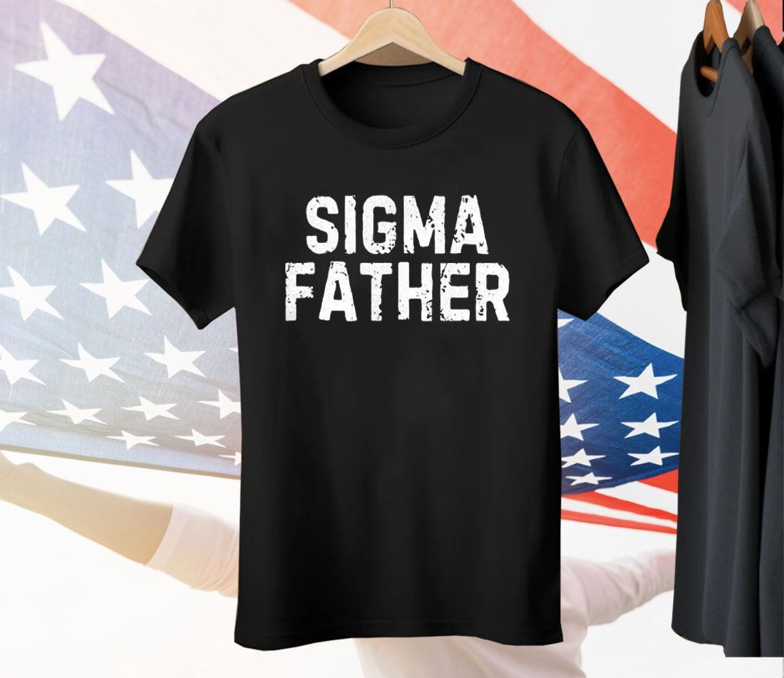 Sigm Father Tee Shirt