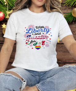 With Liberty And Justice For All Tee Shirt