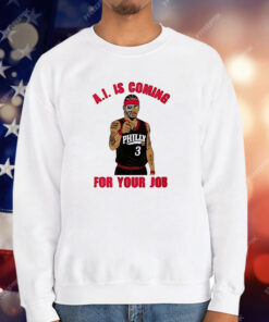 Allen Iverson Is Coming For Your Job T-Shirt