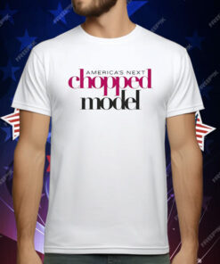 America’s Next Chopped Model T-Shirt
