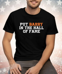 Anthony Garcia Wearing Put Barry In The Hall Of Fame Tee Shirt