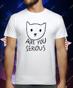 Are You Serious Cat T-Shirt