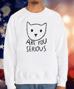Are You Serious Cat T-Shirt