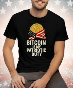 Bitcoin Is My Patriotic Duty Tee Shirt
