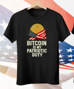 Bitcoin Is My Patriotic Duty Tee Shirt