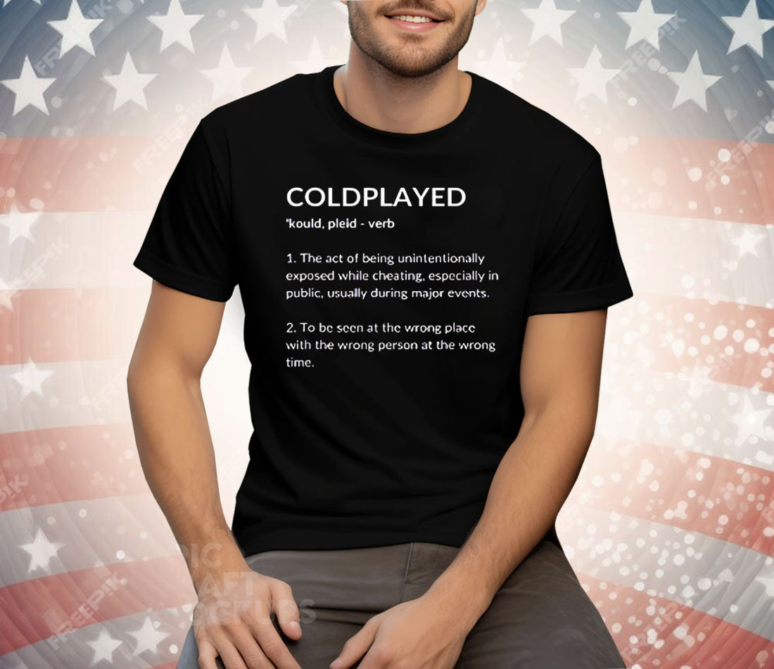 Coldplayed CEO HR Dictionary Definition Tee Shirt